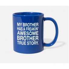 My Brother Has A Freakin' Awesome Brother Royal Blue Mugs